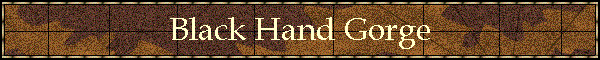 Black Hand Gorge