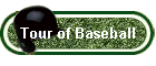 Tour of Baseball