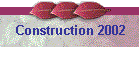 Construction 2002